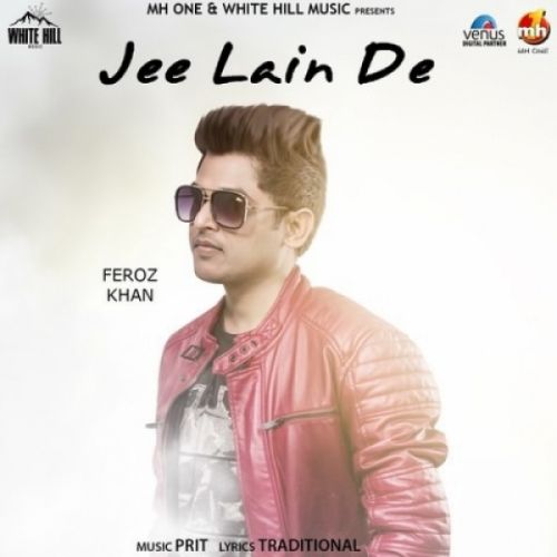 download Jee Lain De Feroz Khan mp3 song ringtone, Jee Lain De Feroz Khan full album download