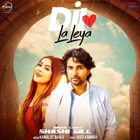 download Dil La Leya Shashi Gill mp3 song ringtone, Dil La Leya Shashi Gill full album download