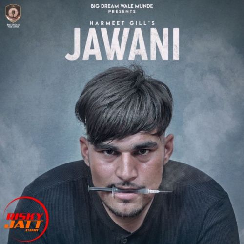 download Jawani Meet Gill mp3 song ringtone, Jawani Meet Gill full album download