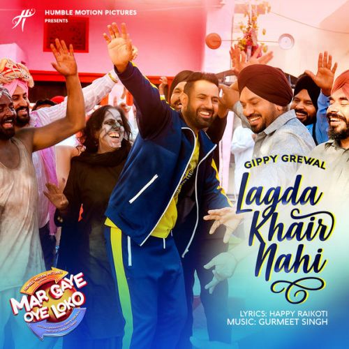 download Lagda Khair Nahi (Mar Gaye Oye Loko) Gippy Grewal mp3 song ringtone, Lagda Khair Nahi (Mar Gaye Oye Loko) Gippy Grewal full album download