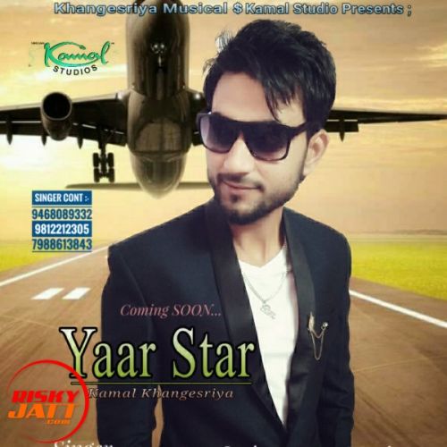download Yaar Star Kamal Khangesriya mp3 song ringtone, Yaar Star Kamal Khangesriya full album download