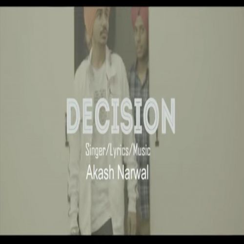 download Decision Akash Narwal mp3 song ringtone, Decision Akash Narwal full album download