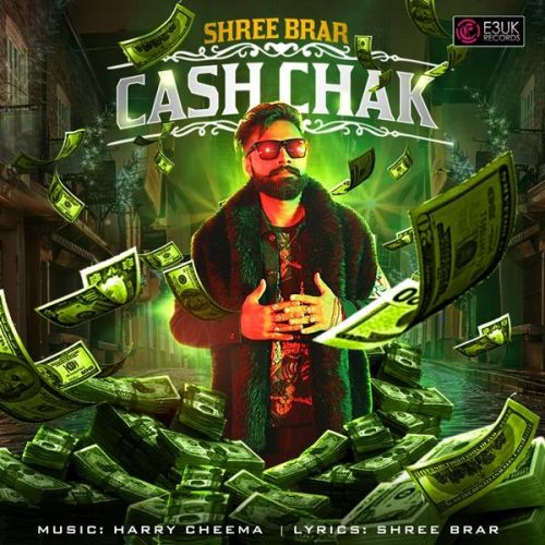 download Cash Chak Shree Brar mp3 song ringtone, Cash Chak Shree Brar full album download