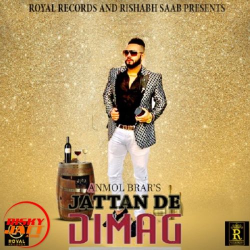 download Jattan De Dimag Anmol Brar mp3 song ringtone, Jattan De Dimag Anmol Brar full album download