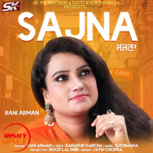 download Sajna Rani Arman mp3 song ringtone, Sajna Rani Arman full album download