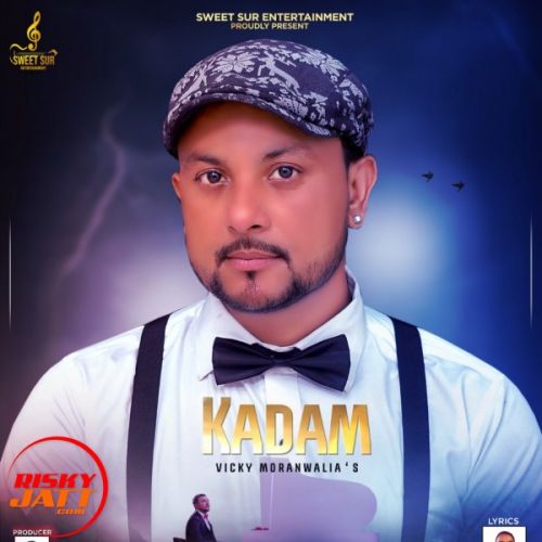 download Kadam Vicky Moranwalia mp3 song ringtone, Kadam Vicky Moranwalia full album download