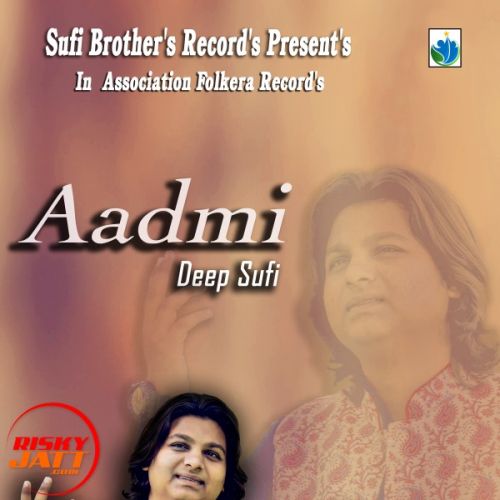 download Aadmi Deep, Suffi mp3 song ringtone, Aadmi Deep, Suffi full album download