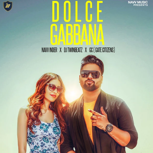 download Dolce Gabbana Navv Inder, Gate Citizens mp3 song ringtone, Dolce Gabbana Navv Inder, Gate Citizens full album download