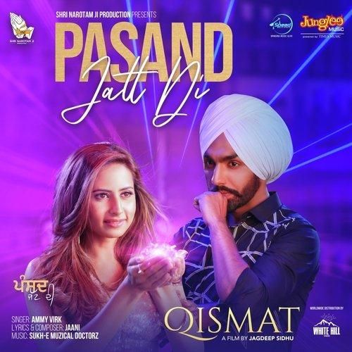 download Pasand Jatt Di (Qismat) Ammy Virk mp3 song ringtone, Pasand Jatt Di (Qismat) Ammy Virk full album download