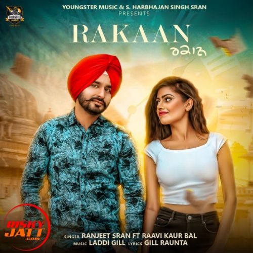 download Rakaan Ranjeet Sran, Raavi Kaur Bal mp3 song ringtone, Rakaan Ranjeet Sran, Raavi Kaur Bal full album download