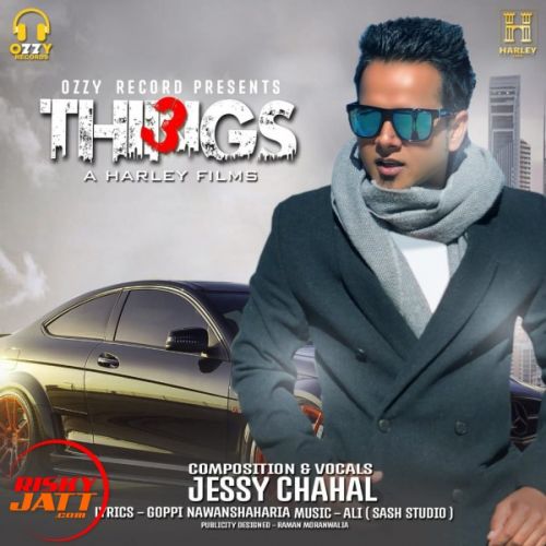 download 3 Things Jessy Chahal mp3 song ringtone, 3 Things Jessy Chahal full album download