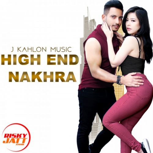download High End Nakhra J Kahlon Music mp3 song ringtone, High End Nakhra J Kahlon Music full album download