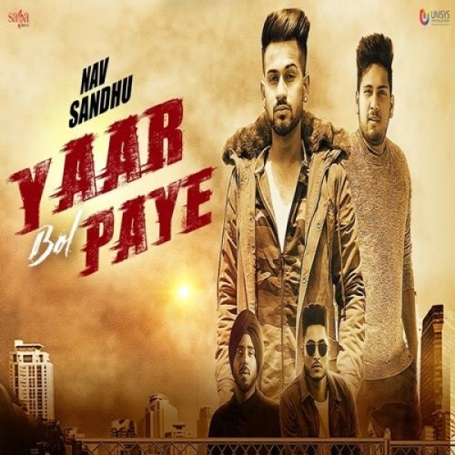 download Yaar Bol Paye Nav Sandhu mp3 song ringtone, Yaar Bol Paye Nav Sandhu full album download