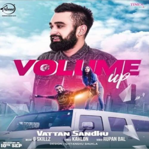 download Volume Up Vattan Sandhu mp3 song ringtone, Volume Up Vattan Sandhu full album download