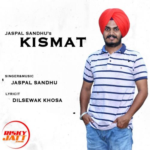 download Kismat Jaspal Sandhu mp3 song ringtone, Kismat Jaspal Sandhu full album download