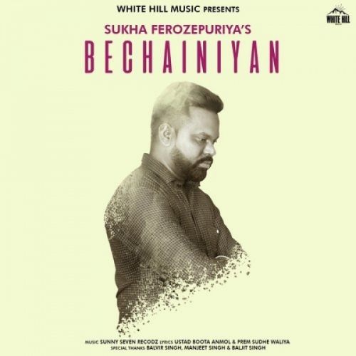 download Bechainiyan Sukha Ferozepuriya mp3 song ringtone, Bechainiyan Sukha Ferozepuriya full album download