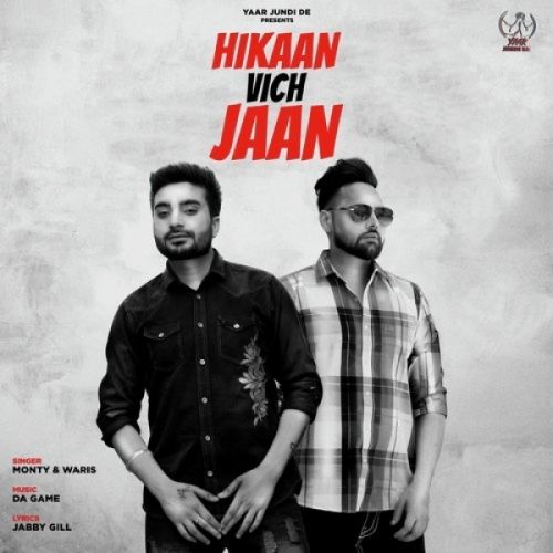 download Hikaan Vich Jaan Monty, Waris mp3 song ringtone, Hikaan Vich Jaan Monty, Waris full album download