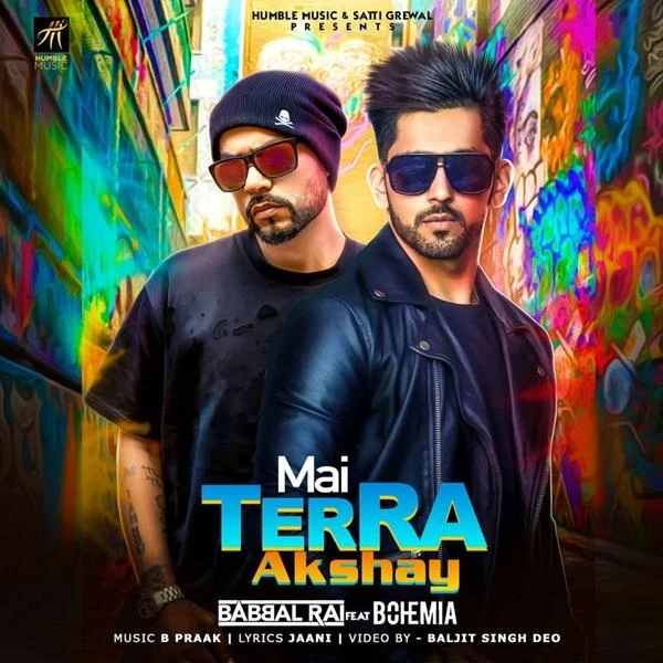 download Mai Terra Akshay Bohemia, Babbal Rai mp3 song ringtone, Mai Terra Akshay Bohemia, Babbal Rai full album download