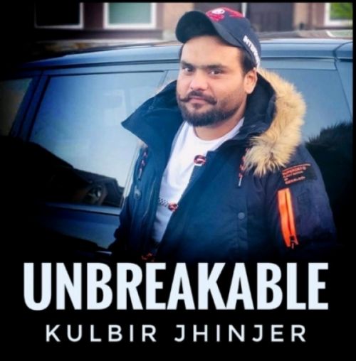 download Unbreakable Kulbir Jhinjer mp3 song ringtone, Unbreakable Kulbir Jhinjer full album download