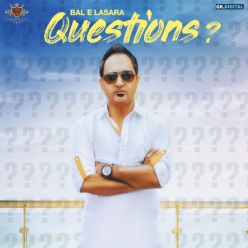 download Question s Bal E Lasara mp3 song ringtone, Question Bal E Lasara full album download