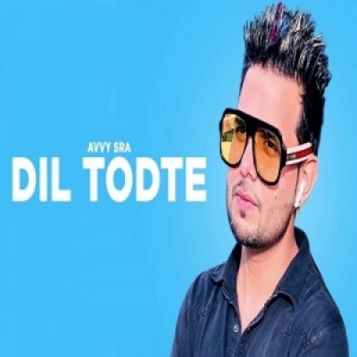 download Dil Todte Avvy Sra mp3 song ringtone, Dil Todte Avvy Sra full album download