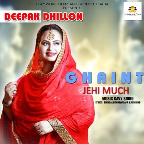download Ghaint Jehi Much Deepak Dhillon mp3 song ringtone, Ghaint Jehi Much Deepak Dhillon full album download
