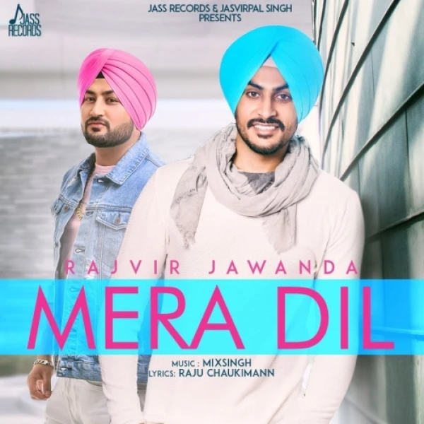 download Mera Dil Rajvir Jawanda mp3 song ringtone, Mera Dil Rajvir Jawanda full album download