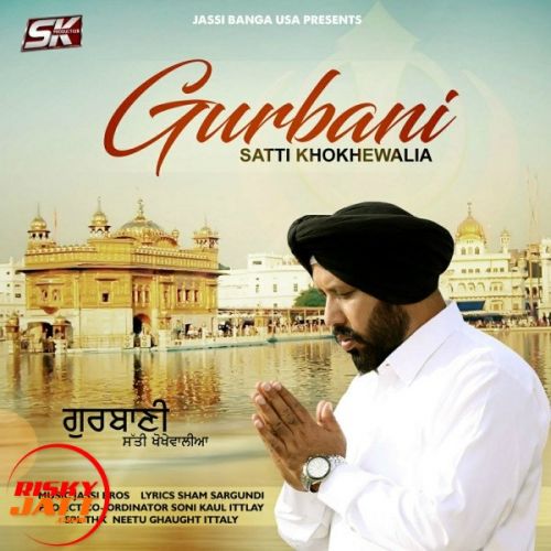 download Gurbani Satti Khokhewalia mp3 song ringtone, Gurbani Satti Khokhewalia full album download