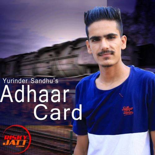 download Adhaar Card Yurinder Sandhu mp3 song ringtone, Adhaar Card Yurinder Sandhu full album download