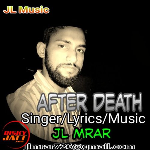 download After Death JL Mrar mp3 song ringtone, After Death JL Mrar full album download