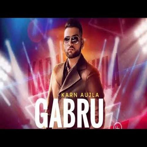 download Gabru Karan Aujla mp3 song ringtone, Gabru Karan Aujla full album download