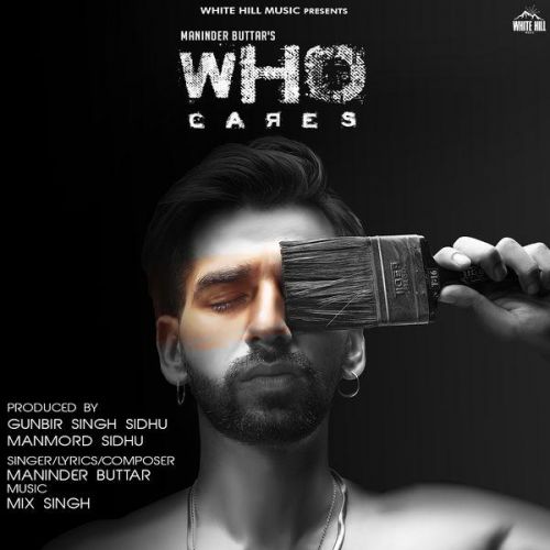 download Who Cares Maninder Buttar mp3 song ringtone, Who Cares Maninder Buttar full album download
