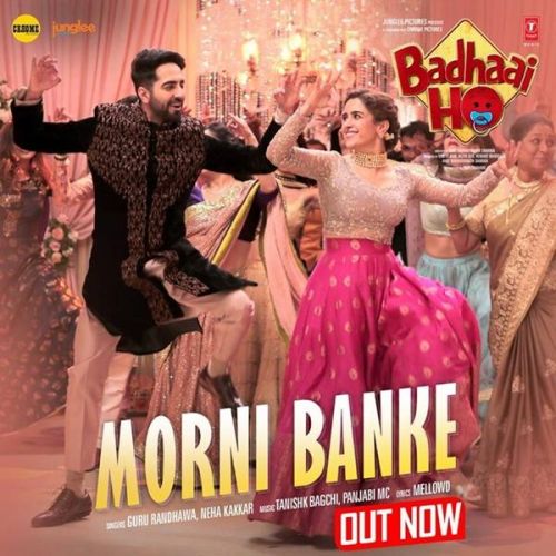 download Morni Banke (Badhaai Ho) Guru Randhawa, Neha Kakkar mp3 song ringtone, Morni Banke (Badhaai Ho) Guru Randhawa, Neha Kakkar full album download