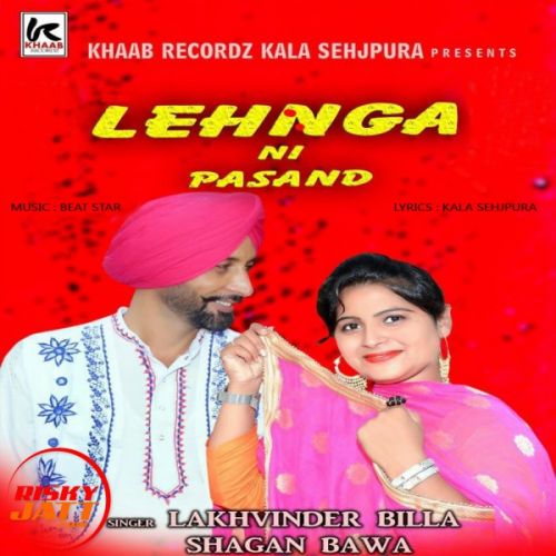 download Lahnga Ni Pasand Lakhwinder Billa, Shagan Bawa mp3 song ringtone, Lahnga Ni Pasand Lakhwinder Billa, Shagan Bawa full album download