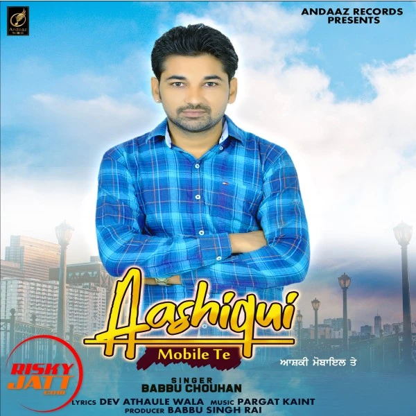 download Aashiqui Mobile Tea Babbu Chouhan mp3 song ringtone, Aashiqui Mobile Tea Babbu Chouhan full album download