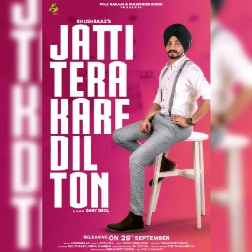 download Jatti Tera Kare Dil Ton Khushbaaz mp3 song ringtone, Jatti Tera Kare Dil Ton Khushbaaz full album download