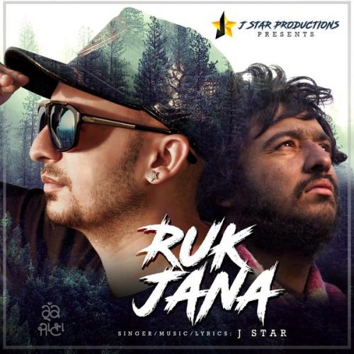 download Ruk Jana J Star mp3 song ringtone, Ruk Jana J Star full album download