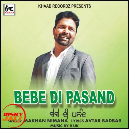 download Bebe Di Pasand Makhan Nimana mp3 song ringtone, Bebe Di Pasand Makhan Nimana full album download