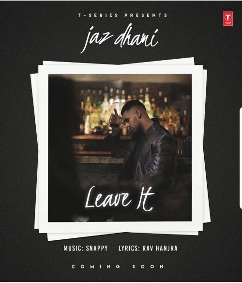 download Leave It Jaz Dhami mp3 song ringtone, Leave It Jaz Dhami full album download