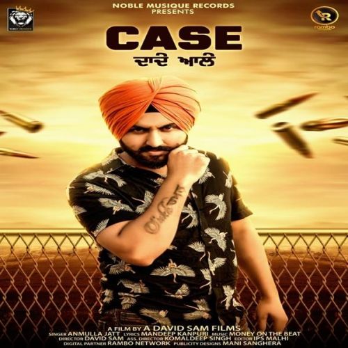 download Case Dade Ale Anmulla Jatt mp3 song ringtone, Case Dade Ale Anmulla Jatt full album download