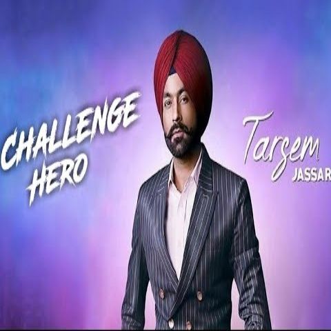 download Challenge Hero Tarsem Jassar mp3 song ringtone, Challenge Hero Tarsem Jassar full album download