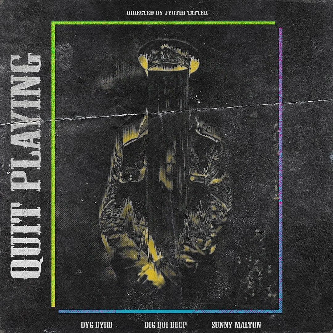 download Quit Playing Big Boi Deep, Sunny Malton mp3 song ringtone, Quit Playing Big Boi Deep, Sunny Malton full album download