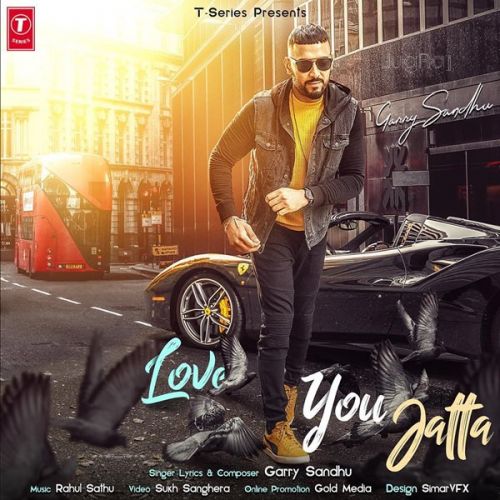 download Love You Jatta Garry Sandhu mp3 song ringtone, Love You Jatta Garry Sandhu full album download
