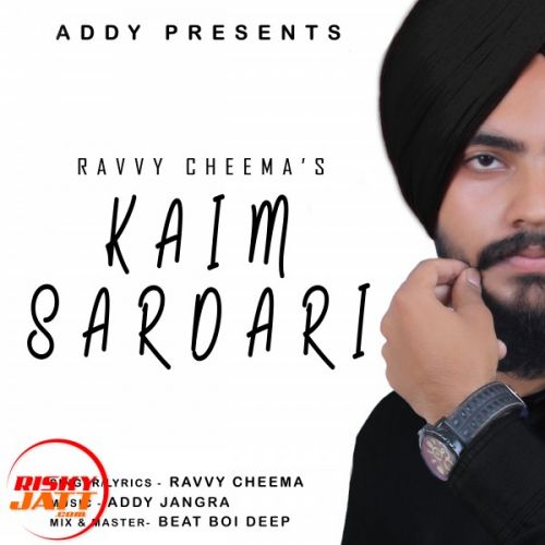 download Kaim Sardari Ravvy Cheema mp3 song ringtone, Kaim Sardari Ravvy Cheema full album download