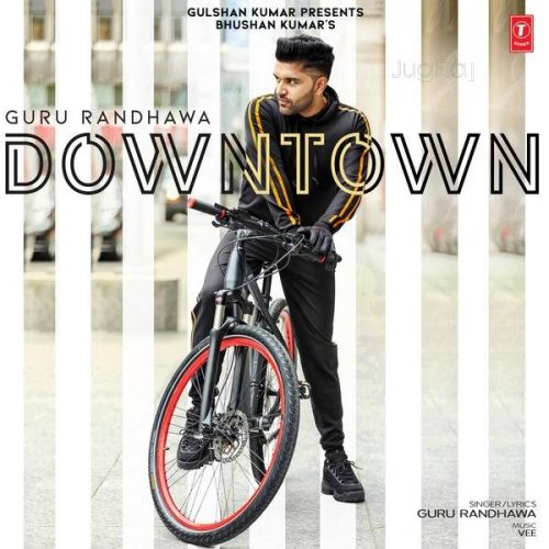 download Downtown Guru Randhawa mp3 song ringtone, Downtown Guru Randhawa full album download