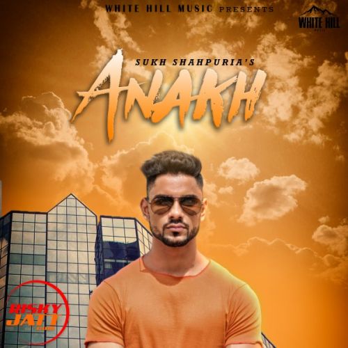 download Anakh Sukh Shahpuria, Pendu Dhillon mp3 song ringtone, Anakh Sukh Shahpuria, Pendu Dhillon full album download