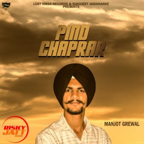 download Pind Chaprar Manjot Grewal mp3 song ringtone, Pind Chaprar Manjot Grewal full album download