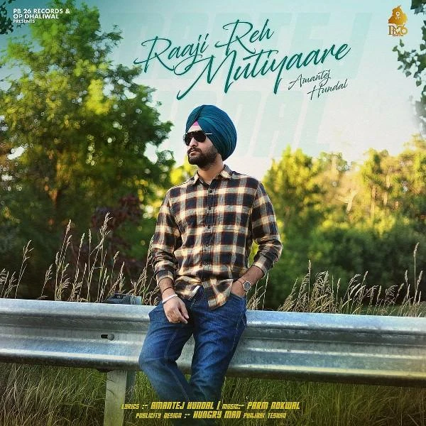 download Raaji Reh Mutiyaare Amantej Hundal mp3 song ringtone, Raaji Reh Mutiyaare Amantej Hundal full album download