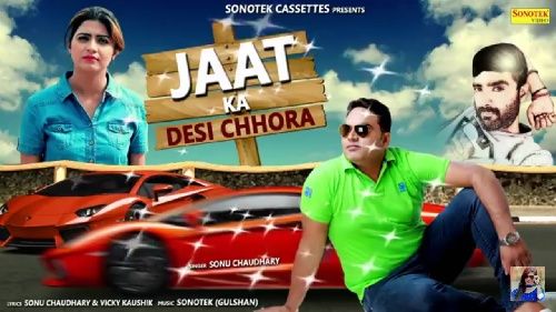 download Jaat Ka Desi Chhora Sonu Chaudhary, Vicky Kaushik, Sonika Singh mp3 song ringtone, Jaat Ka Desi Chhora Sonu Chaudhary, Vicky Kaushik, Sonika Singh full album download