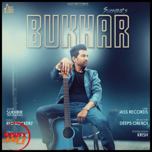 download Bukhar Sukhbir mp3 song ringtone, Bukhar Sukhbir full album download